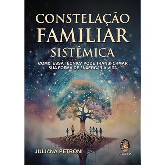 Constelação Familiar Sistêmica Como Essa Técnica Pode Transformar Sua Forma - 1