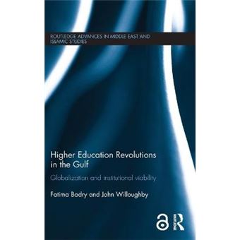 Higher Education Revolutions in the Gulf - Globalization and Institutional Viability - Hardback - 2015 - 1