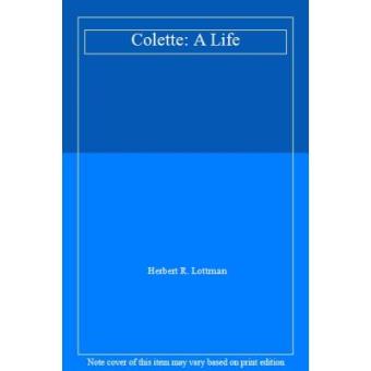 Colette: A Life - 1