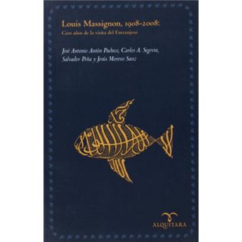 Louis massignon, 1908-2008 - cien años de la visita del extranjero - 1