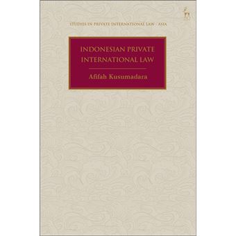 Indonesian Private International Law Studies In Private International Law  Asia - 1