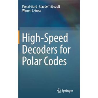 Highspeed Decoders For Polar Codes - 1