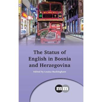 The Status Of English In Bosnia And Herzegovina Multilingual Matters 164 - 1