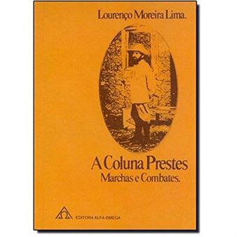 Coluna Prestes, A - Marchas E Combates - 1
