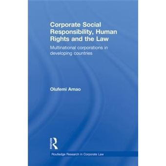 Corporate Social Responsibility, Human Rights and the Law : Multinational Corporations in Developing Countries - 1