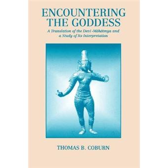 Encountering The Goddess Suny Series, Teacher Empowerment And School Reform A Translation Of The Devimahatmya And A Study Of Its Interpretation Suny Series In Hindu Studies - 1