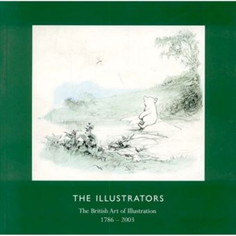 The Illustrators - The British Art of Illustration (1786-2003) - Paperback - 1999 - 1