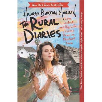 The Rural Diaries Love, Livestock, And Big Life Lessons Down On Mischief Farm - 1