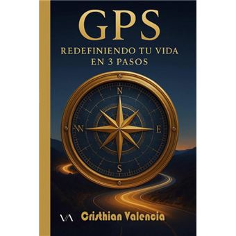 Gps: Redefiniendo Tu Vida En 3 Pasos - 1