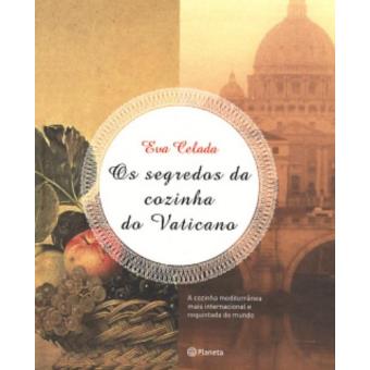 Os Segredos Da Cozinha do Vaticano - 1