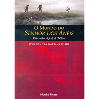 O Mundo Do Senhor Dos Anéis. Vida E Obra De J.R.R. Tolkien - 1