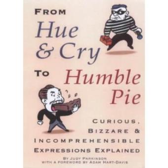 From Hue and Cry to Humble Pie - 1