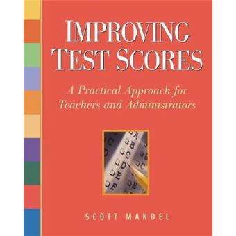 Improving Test Scores - A Practical Approach for Teachers and Administrators - Paperback - 2005 - 1