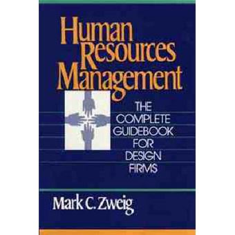 Human Resources Management - The Complete Guidebook for Design Firms - Hardback - 1991 - 1