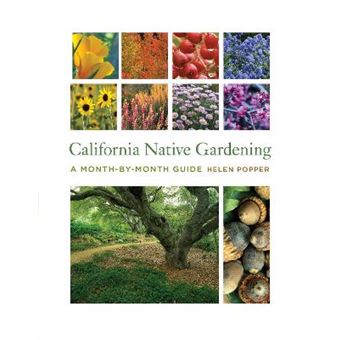 California Native Gardening - A Month-by-Month Guide - Paperback - 2012 - 1