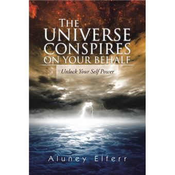 The Universe Conspires on Your Behalf - Unlock Your Self Power - Paperback / softback - 2014 - 1