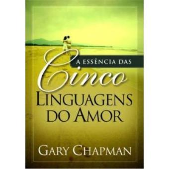 A Essência Das Cinco Linguagens Do Amor - 1