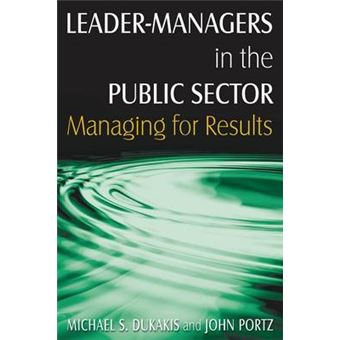 Leader-Managers in the Public Sector - Managing for Results - Paperback - 2010 - 1