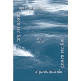 A Procura De Nunca Ser Fim - 1