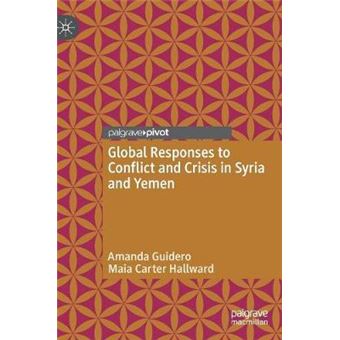 Global Responses To Conflict And Crisis In Syria And Yemen - 1