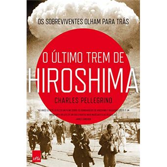 Ultimo Trem De Hiroshima O - 1