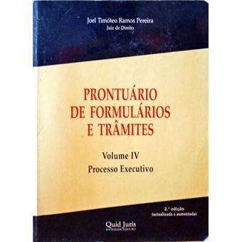 Prontuário de formulários e trâmites, volume iv - processo executivo. [2.ª edição] - 1
