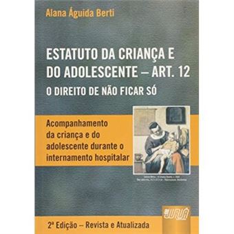 Estatuto Da Criança E Do Adolescente. Artigo 12. O Direito De Não Ficar Só - 1