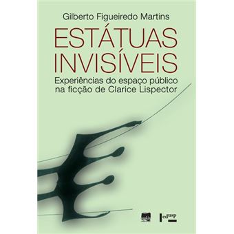 Estátuas Invisíveis: Experiências do Espaço Público na Ficção de Clarice Lispector - 1