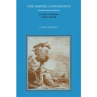 The Empire Unpossess'd - An Essay on Gibbon's Decline and Fall - Paperback - 2008 - 1