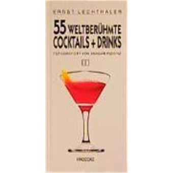 Fünfundfünfzig (55) Weltberühmte Cocktails Und Drinks - 1