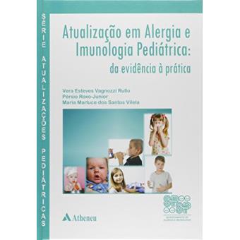 Atualização em Alergia e Imunologia Pediátrica. Da Evidência à Prática - 1