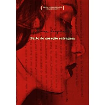 Perto Do Coração Selvagem - Manuscritos E Ensaios Inéditos - 1