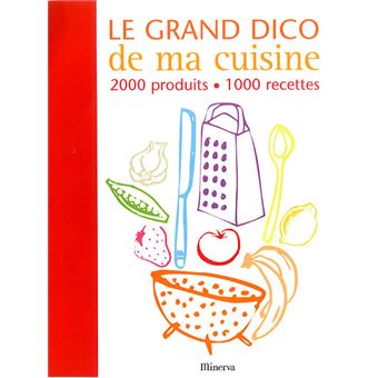 Le Grand Dico De Ma Cuisine - 1
