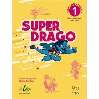Superdrago 1 - Libro Del Alumno + Licencia Digital - Nueva Edicion - 1