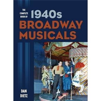 The Complete Book of 1940s Broadway Musicals - 1