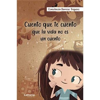 Cuento Que Te Cuento Que La Vida No Es Un Cuento - 1