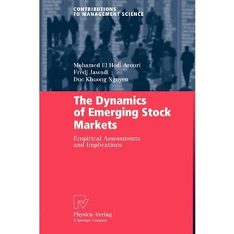 The Dynamics of Emerging Stock Markets - Empirical Assessments and Implications - Paperback - 2012 - 1