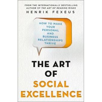 The Art Of Social Excellence How To Make Your Personal And Business Thriverelationships How To Make Your Personal And Business Relationships Thrive - 1