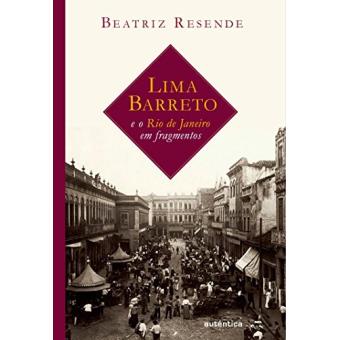 Lima Barreto e o Rio de Janeiro em Fragmentos - 1