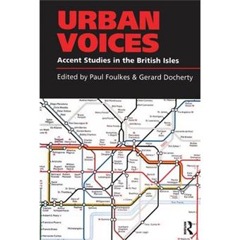 Urban Voices Accent Studies In The British Isles - 1
