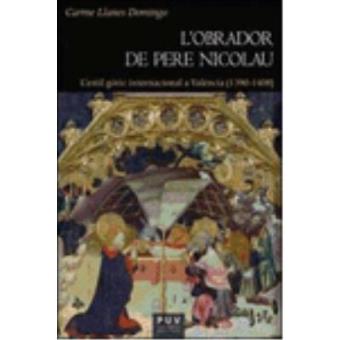 L'obrador de Pere Nicolau: l'estil gòtic internacional a Val - 1