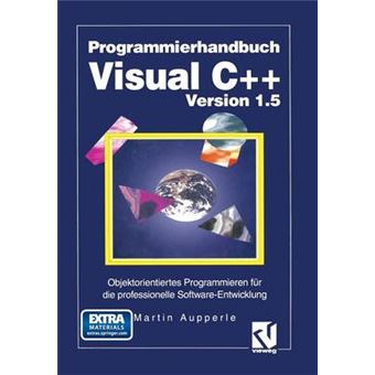 Programmierhandbuch Visual C++ Version 1.5 - Objektorientiertes Programmieren Fur Die Professionelle Software-Entwicklung - Mixed media product - 2014 - 1