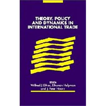 Theory, Policy And Dynamics In International Trade - 1