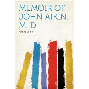 Memoir Of John Aikin, MD - 1