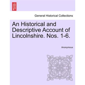 An Historical and Descriptive Account of Lincolnshire. Nos. 1-6. - Paperback / softback - 2011 - 1