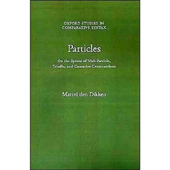 Particles - On the Syntax of Verb-particle, Triadic and Causative Constructions - Paperback - 1995 - 1