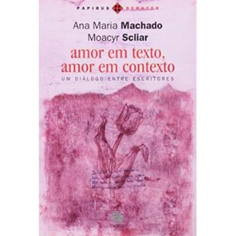 Amor Em Texto, Amor Em Contexto. Um Diálogo Entre Escritores - 1
