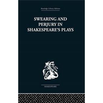 Swearing and Perjury in Shakespeare's Plays - Paperback - 2014 - 1