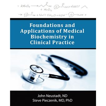 Foundations and Applications of Medical Biochemistry in Clinical Practice - Paperback / softback - 2009 - 1