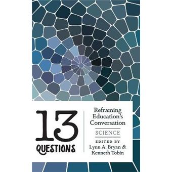 13 Questions Reframing Education'S Conversation Science 442 Counterpoints Studies In Criticality - 1